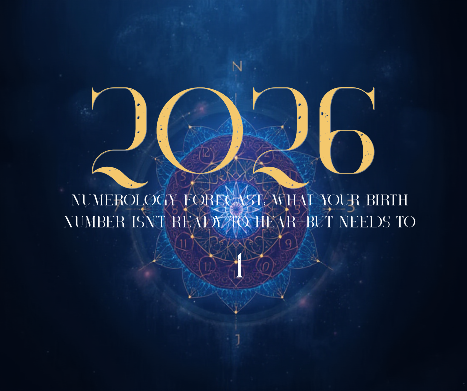 2026 Numerology Forecast: What Your Birth Number Isn’t Ready to Hear—but Needs To