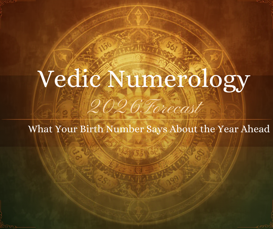 2026 Vedic Numerology Forecast: What Your Birth Number Says About the Year Ahead