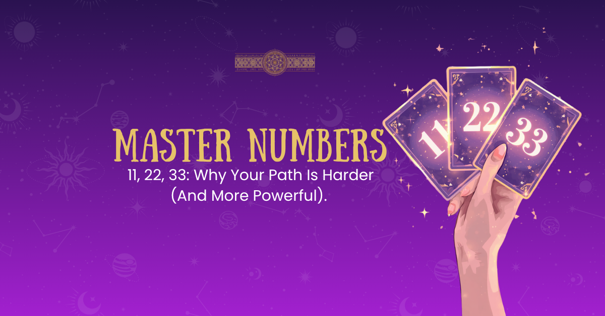 Master Numbers 11, 22, 33: Why Your Path Is Harder (And More Powerful)