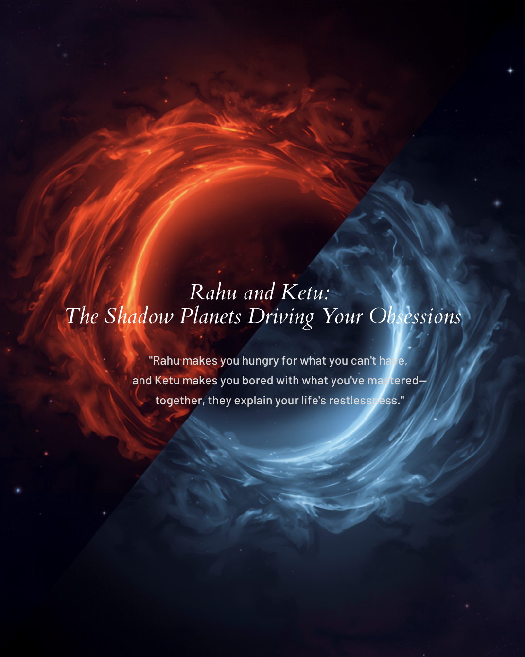 Rahu and Ketu: The Shadow Planets Driving Your Obsessions