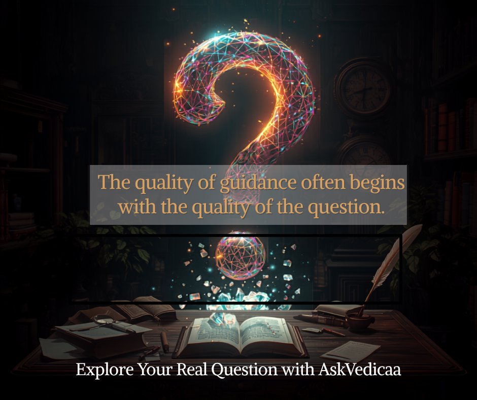 Why Asking the Right Question Can Change the Guidance You Receive