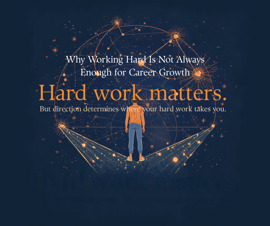 Why Working Hard Is Not Enough for Career Growth